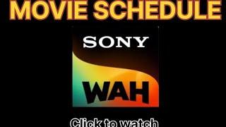 Sony Wah Schedule Today Live l Sony Wah Upcoming Movies List l Sony Schedule Tomorrow l