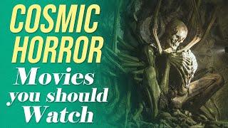 Great Cosmic Horror Movies You Should Watch