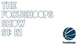 The FocusHoops Show S1 E1: British Basketball Development with Ishmael Fontaine and Lukas Volskis