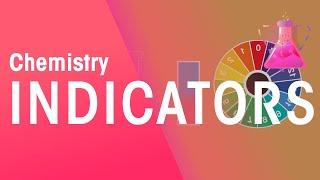 What Are Indicators & How Do We Use Them? | Chemical Tests | Chemistry | FuseSchool