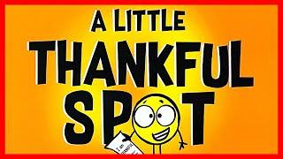   A Little Thankful Spot By Diane Alber READ ALOUD