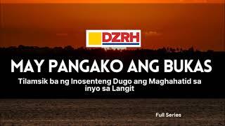 MAY PANGAKO ANG BUKAS︱Tilamsik ba ng inosenteng dugo ang maghahatid sa inyo sa langit  Full