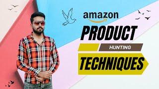 Amazon product hunting techniques | product research