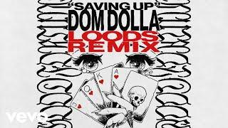 Dom Dolla - Saving Up (Loods Remix)