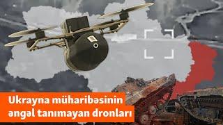 Rusiya-Ukrayna müharibəsində maneəsiz dronlar - Döyüş taktikası dəyişir