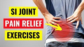 Sacroiliac Joint Pain Relief Exercises & Stretches