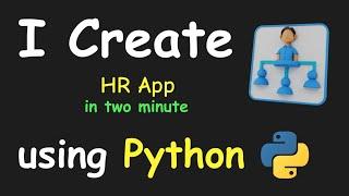 I CREATE HR APP IN 2 MIN USING PYTHON & LEARN PYTHON BY BUILDING SIMPLE PROJECTS