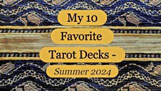 My 10 Favorite Tarot Decks (As Of Summer 2024) ️ #only10decks