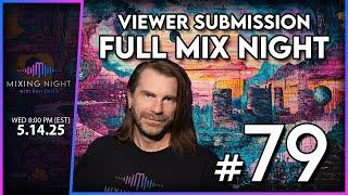 Mixing Night with Ken Lewis - VIEWER SUBMISSION FULL MIX NIGHT - 5/14/2025