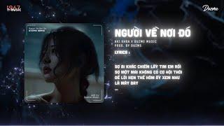 Người Về Nơi Đó - Aki Khoa (Duzme Remix) / Audio Lyrics