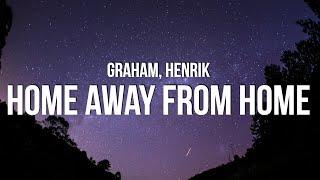 GRAHAM & Henrik - home away from home (Lyrics)