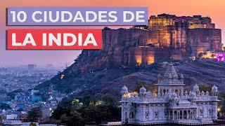 10 Ciudades de la India  | Imprescindibles