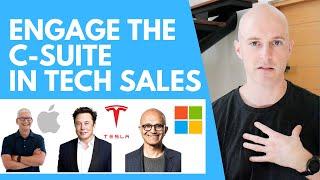 Techniques To Engage the C Suite and Close Deals in Tech Sales