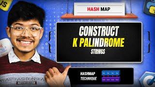 1400. Construct K Palindrome Strings | Hash Map