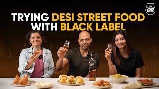 JOHNNIE WALKER BLACK LABEL : How does world's most popular whisky taste with Indian Street Food !