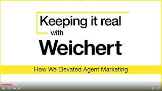 Keeping It Real With Weichert: How We Elevated Agent Marketing