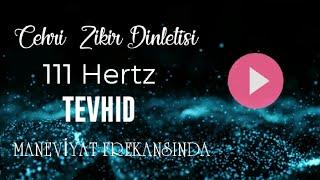 111 Hz Tevhid zikri - Maneviyat frekansında sufi zikir - Deneme1