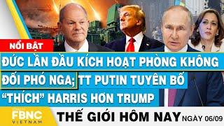 Tin thế giới hôm nay 6/9, Đức kích hoạt phòng không đối phó Nga;TT Putin nói thích Harris hơn Trump