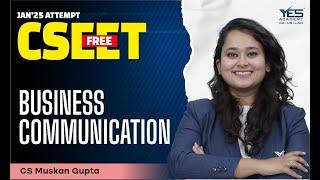 FREE CSEET Batch- Business Communication-Lecture 15 | January 25 Attempt | Team YES