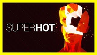 SUPERHOT - Full Game