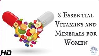 8 Essential Vitamins and Minerals for Women