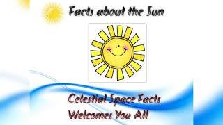 Facts About The Sun | Celestial Space Facts