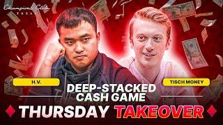 Deep Stacked NLH Cash featuring Ti$ch Money & H.V.