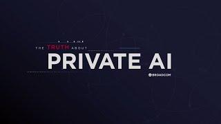 The Truth about Private AI