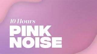 10 hours of pink noise | CALM YOUR MIND | ADHD | Study | Sleep