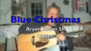 Blue Christmas - Bryan Collins Rason SR - cover.m4v