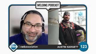 CWBA Welding Podcast - With Max Ceron - Episode 123 Austin Hargett