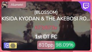 [Live] Alumetri | KISIDA KYODAN - ANCIENT FLOWER [BLOSSOM] 1st +HDDT FC 98.09% {#1 810pp} - osu!