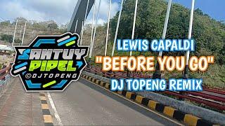 Bikin Nge-Fly Before You Go ( DJ Topeng Remix )