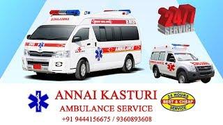 Annai Kasturi Ambulance Service Chennai | 24 / 7 Ambulance Service