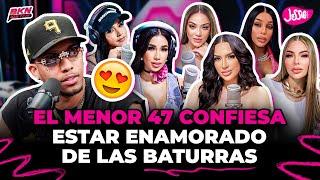 EL MENOR 47 CONFIESA ESTAR ENAMORADO DE LAS BATURRAS 