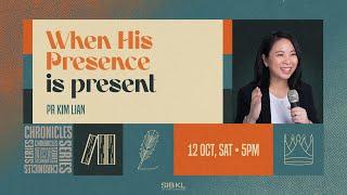 2 Chronicles 7: When His Presence is present - Pr Kim Lian // 12 Oct 2024 (5:00PM, GMT+8)