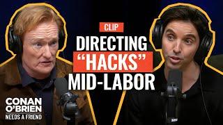 Paul W. Downs’ Wife Directed “Hacks” During Labor | Conan O'Brien Needs A Friend