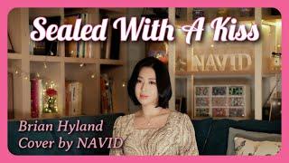 【Sealed With A Kiss - NAVID】 키스로 봉한 편지 - 나비드 ┃ Brian Hyland  Four Voices Bobby Vinton