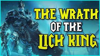 The Lore of The Lich King: The Wrath (World of Warcraft Lore)