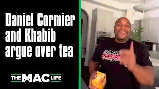 Khabib Nurmagomedov and Daniel Cormier argue over English Breakfast Tea: "I asked you 3 hours ago!"