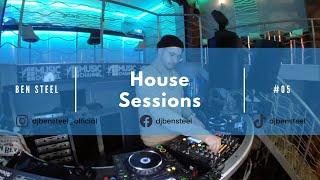 BEN STEEL  House Sessions #05