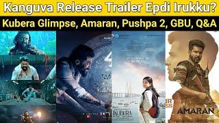 Kanguva 2nd Trailer Epdi Irukku? | Kubera Glimpse, Pushpa 2, Amaran, Good Bad Ugly, Spirit