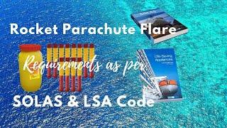 Rocket Parachute Flare - What is Rocket Parachute Flare? Its use & requirements in SOLAS & LSA Code.