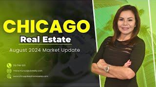 Chicago Real Estate Market Update - August 2024 | Real Estate | Maria Muñoz Boyd |