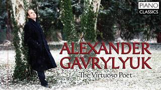 Alexander Gavrylyuk: The Virtuoso Poet