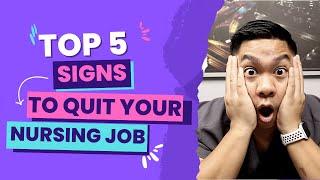 Signs You Should Quit Your Nursing Job Immediately