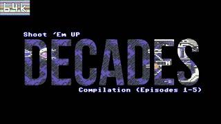 Shoot 'Em Up Decades : Compilation #1 (Episodes 1-5)