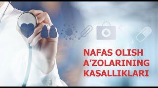 NAFAS OLISH A'ZOLARINING KASALLIKLARI | НАФАС ОЛИШ АЗОЛАРИНИНГ КАСАЛЛИКЛАРИ.