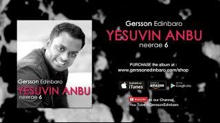 Yesuvin Anbu NEERAE 6 GERSSON EDINBARO (5) (Lyrics and Chords)