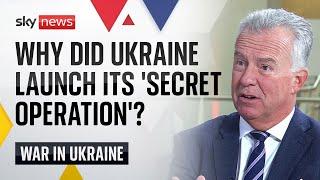 Why did Ukraine launch its 'secret operation' into Russian territory?